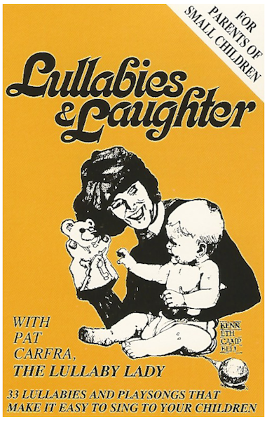Lullabies & Laughter with Pat Carfra, The Lullaby Lady