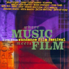 1999: Where Music Meets Film: Live from Sundance Film Festival