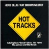 Herb Ellis & Ray Brown Sextet - Hot Tracks