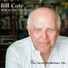 Bill Cote: Where Do You Start