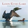 Loon Echo Lake, Exploring Nature with Music