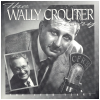 The Wally Crouter Story: The CFRB Years [CD]