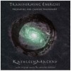 Transforming Energies - Preparing For Cancer Treatment - With Original Music by Jennifer Gillmor