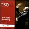 Musically Speaking 2008-2009 Season Highlights TSO
