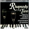 Rhapsody for Two - Original Two Piano Versions by George Gershwin