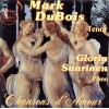 Mark Dubois, Gloria Saarinen: Chansons d'Amour