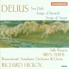 Delius: Sea Drift, Songs of Farewell, Songs of Sunset