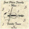 Just Plain Family Man - Fiddle Tunes by Bob Plant