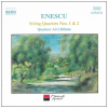 Enescu: String Quartets Nos. 1 & 2