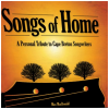 Songs Of Home: A Personal Tribute To Cape Breton Songwriters