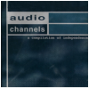 Audio Channels - a compilation of independence