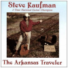 Arkansas Traveler - Steve Kaufman 3-Time National Guitar Champion