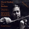 David Nadien plays Brahms: Violin Concerto in D Major Op.77, Double Concerto for Violin and Cello in A Minor Op.102