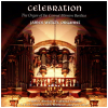 Celebration - The Organ of the Carmel Mission Basilica