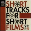 Short Tracks for Short Films 2004