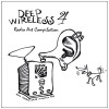 Deep Wireless 4 Radio Art Compilation - New Adventures in Sound Art