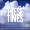 These Times - An album of topical songs from Borealis Artists