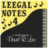 Leegal Notes 4 - The Piano Music of David R. Lee