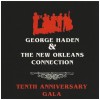 Tenth Anniversary Gala - George Haden & The New Orleans Connection
