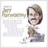 The Best of Jeff Foxworthy: Double Wide, Single Minded (CD/DVD)