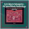 Le Gran Mamou - A Cajun Music Anthology