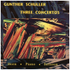 Gunther Schuller: Three Concertos - Horn; Piano; Bassoon