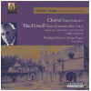 Chavez: Piano Concerto; MacDowell Piano Concertos 1 & 2; Woodland Sketches; Sonata Tragica