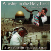 Worship in the Holy Land - A Live Concert from Jerusalem