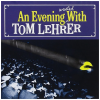 An Evening Wasted With Tom Lehrer