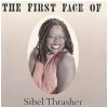 The First Face of Sibel Thrasher