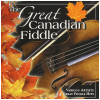 The Great Canadian Fiddle - 24 Great Fiddle Hits