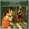 Music Of The English Home 1570-1670