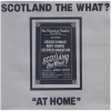Scotland The What? At Home