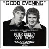 Good Evening: Peter Cook and Dudley Moore