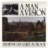 A Man...A Vision - Shawnigan Lake School