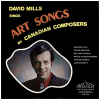 David Mills Sings Art Songs by Canadian Composers