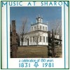 Music at Sharon: A Celebration of 150 Years 1831-1981 - John Beckwith, Elmer Iseler Singers