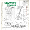 Bawdy Songs and Back Room Ballads Vol.1