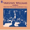 Vaughan Williams Conducts Vaughan Williams Symphony No 4