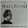 Witold Malcuzynsky - Chopin 6 Polonaises