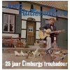 25 jaar Limburgs troubadour
