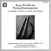 Four Works on Period Instruments by Handel, Vivaldi, J. S. Bach & Mozart
