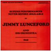 Superb Performances Never Before Available By Jimmy Lunceford And His Orchestra 1945