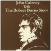 John Cairney Tells The Robert Burns Story (2 LPs)