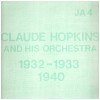 Claude Hopkins And His Orchestra - Previously Unissued Sides (1932 -1933) Rare Sides (1940)