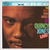 The Great Wide World of Quincy Jones Live!