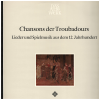Chansons der Troubadours - Lieder und Spielmusik aus dem 12. Jahrhundert