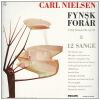 Carl Nielsen: Fynsk Forar; 12 Sange
