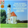 Schubert: Deutsche Messe - German Mass