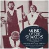 Music of the Shakers - Worship Service & Early Shaker Songs